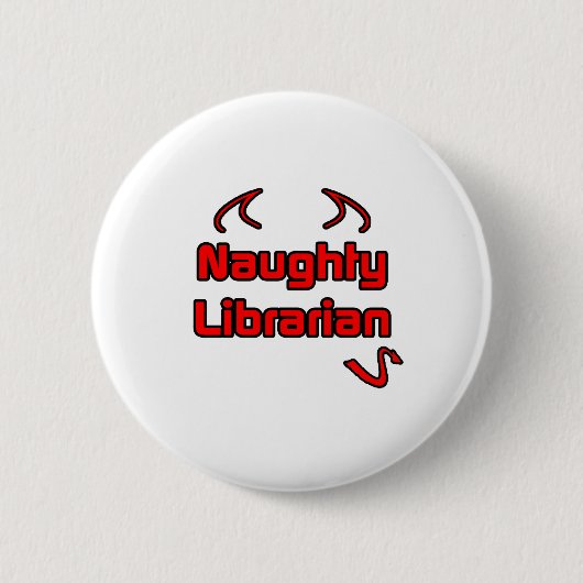 Naughty Librarian Button (Vorderseite)