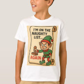 “Naughty List… Again! – Mischief Elf Edition” T-Shirt (Vorderseite)
