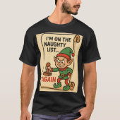 “Naughty List… Again! – Mischief Elf Edition” T-Shirt (Vorderseite)