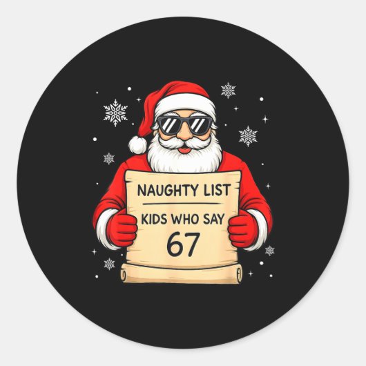 Naughty List Funny Christmas Santa Kids Who Say 67 Runder Aufkleber (Vorderseite)