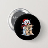 Naughty List Kids Who Say 67 Christmas Six Seven S Button (Vorne & Hinten)