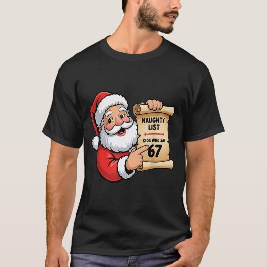 Naughty List Kids Who Say 67 Christmas Six Seven S T-Shirt (Vorderseite)