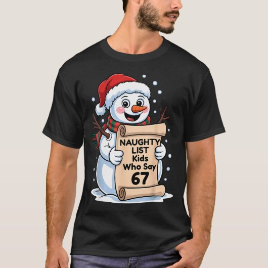 Naughty List Kids Who Say 67 Christmas Six Seven S T-Shirt (Vorderseite)
