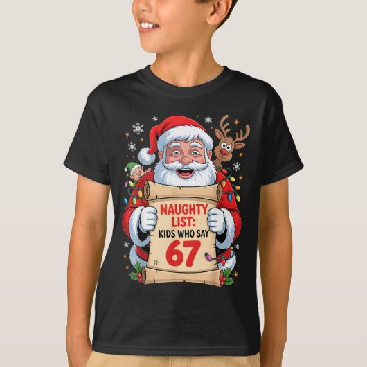 Naughty List Kids Who Say 67 Christmas Six Seven S T-Shirt (Vorderseite)