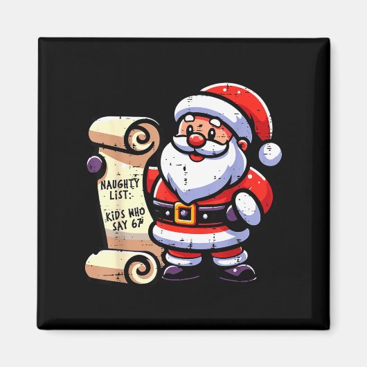 Naughty List Kids Who Say 67 Funny Meme 6 7 Christ Magnet (Vorne)