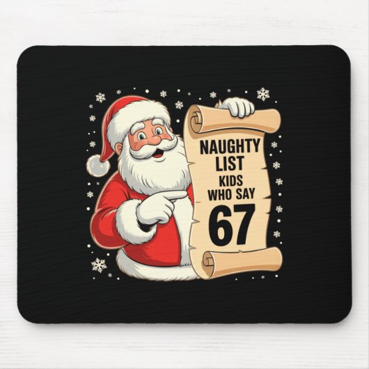 Naughty List Kids Who Say 67 Funny Meme 6 7 Christ Mousepad (Vorne)