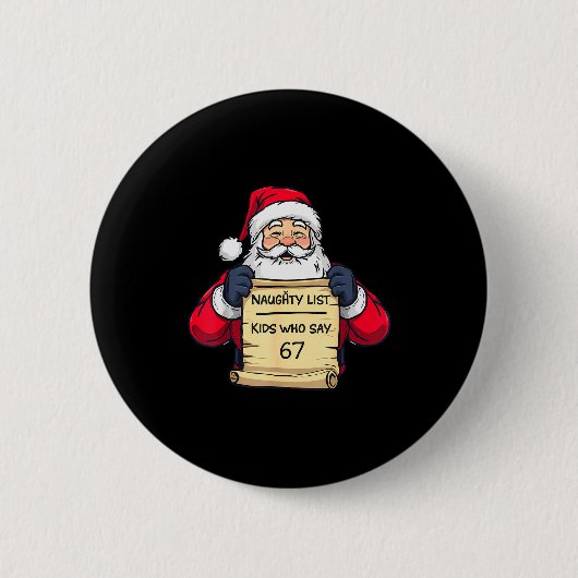 Naughty List Kids Who Say 67 Funny Meme Christmas  Button (Vorderseite)