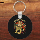 Naughty List Kids Who Say 67 Funny Teacher Christm Schlüsselanhänger (Vorderseite)