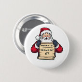 Naughty List Kinder, die 6 7 Six Seven Weihnachten Button (Vorne & Hinten)
