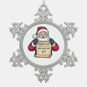 Naughty List Kinder, die 6 7 Six Seven Weihnachten Schneeflocken Zinn-Ornament