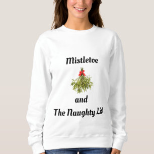 "NAUGHTY LIST & MISTLETOE" CHRISTMAS SPASS SWEATSHIRT
