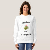 "NAUGHTY LIST & MISTLETOE" CHRISTMAS SPASS SWEATSHIRT (Vorne ganz)