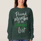 Naughty List Proud Mitglied Funny Christmas Sweatshirt (Vorderseite)
