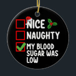 Naughty mein Blutzucker war Diabetes Chris Keramik Ornament<br><div class="desc">Naughty mein Blutzucker war niedrige Diabetes Weihnachten</div>