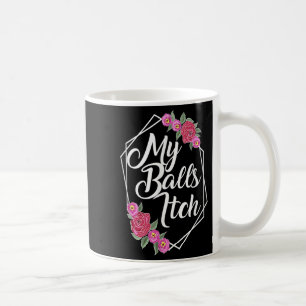 Naughty Motivierend Blume Frame Funny Crude Vater Kaffeetasse
