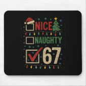 Naughty Nice 67 Christmas Humor Mousepad (Vorne)