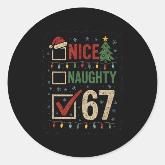 Naughty Nice 67 Christmas Humor Runder Aufkleber (Vorderseite)