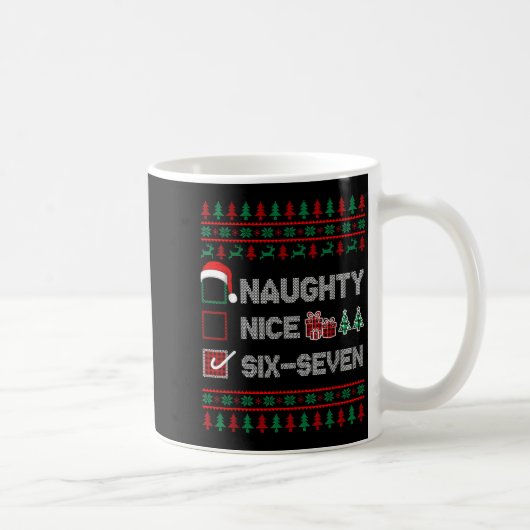 Naughty Nice 6 7 Funny Brainrot Meme Ugly Xmas Six Kaffeetasse (Rechts)