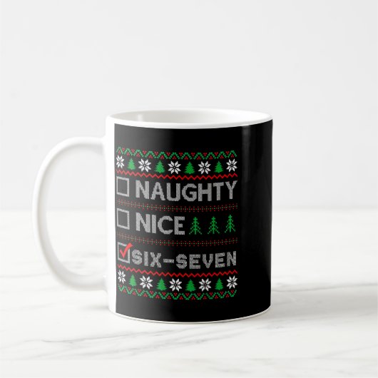 Naughty Nice 6-7 Funny Brainrot Meme Ugly Xmas Six Kaffeetasse (Links)