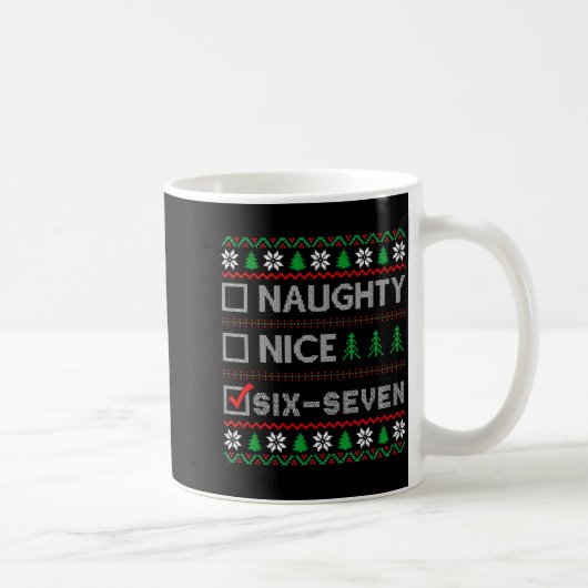 Naughty Nice 6-7 Funny Brainrot Meme Ugly Xmas Six Kaffeetasse (Rechts)