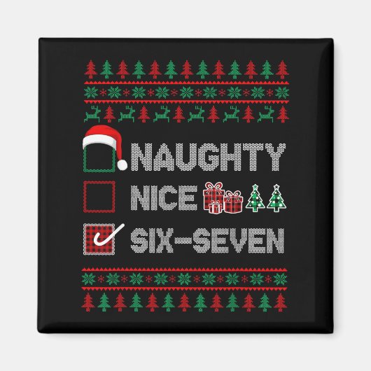 Naughty Nice 6 7 Funny Brainrot Meme Ugly Xmas Six Magnet (Vorne)