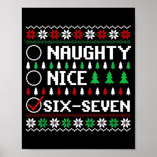 Naughty Nice 6-7 Funny Brainrot Meme Ugly Xmas Six Poster (Vorne)