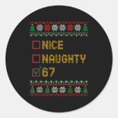 Naughty Nice 6 7 Funny Brainrot Meme Ugly Xmas Six Runder Aufkleber (Vorderseite)