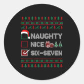 Naughty Nice 6 7 Funny Brainrot Meme Ugly Xmas Six Runder Aufkleber (Vorderseite)