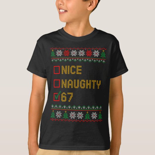 Naughty Nice 6 7 Funny Brainrot Meme Ugly Xmas Six T-Shirt (Vorderseite)