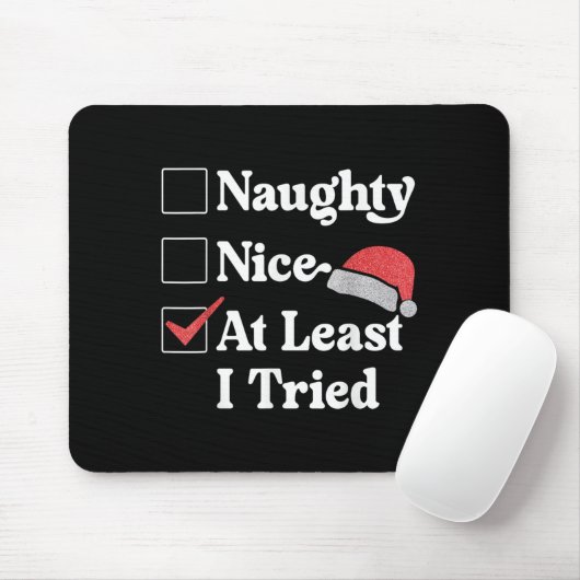 Naughty Nice At Least I Tried Christmas List Santa Mousepad (Mit Mouse)