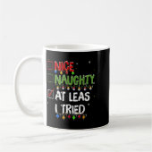 Naughty Nice At Least I Tried Christmas Santa Clau Kaffeetasse (Links)