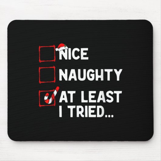 Naughty Nice At Least I Tried List Xmas Men Women Mousepad (Vorne)