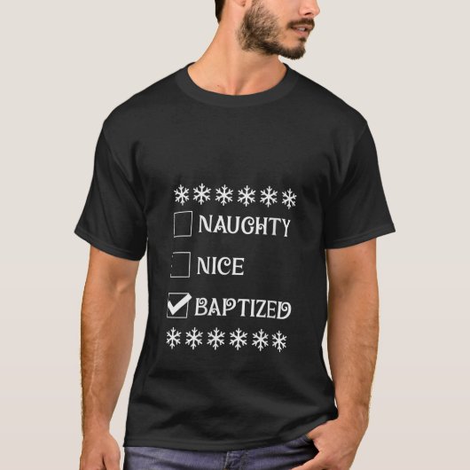 Naughty Nice Baptized Christmas Family Matching Ou T-Shirt (Vorderseite)