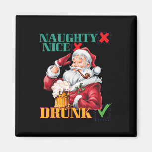 Naughty Nice Betrunken Magnet