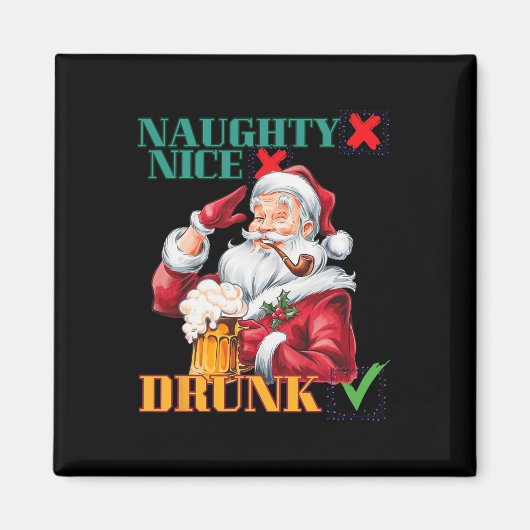 Naughty Nice Betrunken Magnet (Vorne)