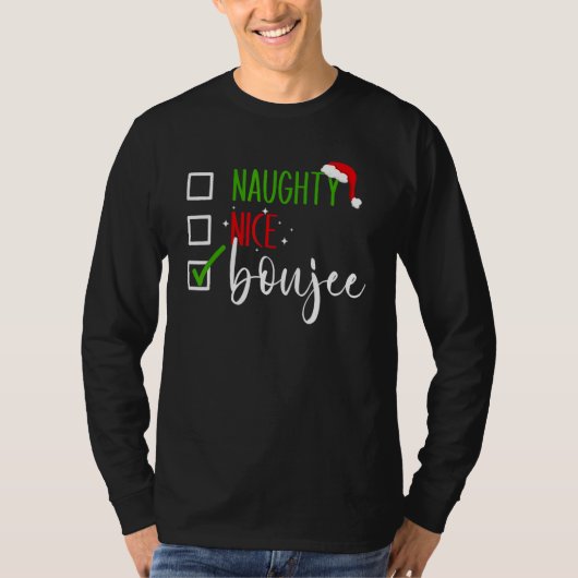 Naughty Nice Boujee  Christmas Santa Checklist T-Shirt (Vorderseite)