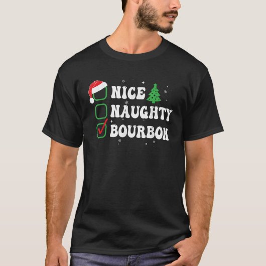 Naughty Nice Bourbon Xmas List Funny Christmas T-Shirt (Vorderseite)