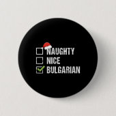 Naughty Nice Bulgarische Weihnachtsmannmütze Weihn Button (Vorderseite)