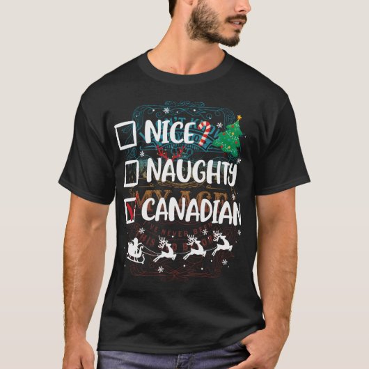 Naughty Nice Canadian Weihnachten Funny Weihnachts T-Shirt (Vorderseite)