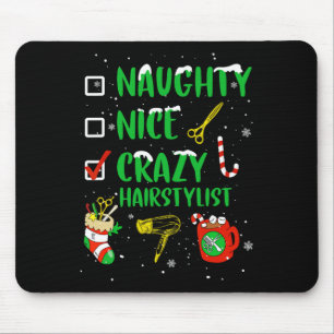 Naughty Nice Crazy Friseursalon Friseur Funny X Mousepad