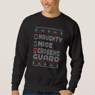 Naughty Nice Crossing Guard Matching Christmas Gro Sweatshirt