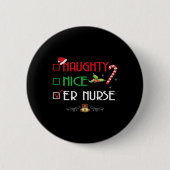 Naughty Nice Er Nurse Group Matching Christmas Xma Button (Vorderseite)