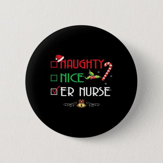 Naughty Nice Er Nurse Group Matching Christmas Xma Button (Vorderseite)