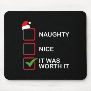 Naughty Nice Es war es wert, es lustige Weihnachts Mousepad