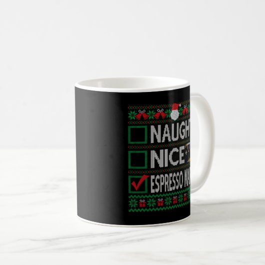 Naughty Nice Espresso Martini List Ugly Kaffeetasse (VorderseiteRechts)