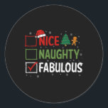 Naughty Nice Fabulous Christmas Pajamas Santa Clau Runder Aufkleber<br><div class="desc">Naughty Nice Fabulous Weihnachten Pajamas Weihnachtsmann Xmas</div>