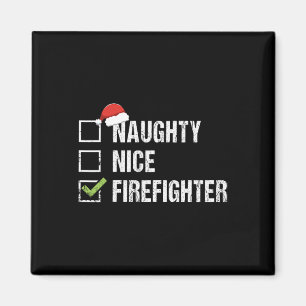 Naughty Nice Feuerwehrmann Weihnachten G Magnet
