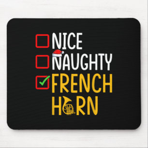 Naughty Nice French Horn - Marching Band Musician Mousepad