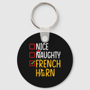 Naughty Nice French Horn - Marching Band Musician Schlüsselanhänger