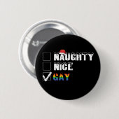 Naughty Nice Gay Rainbow Pride LGBT Weihnachtsgesc Button (Vorne & Hinten)